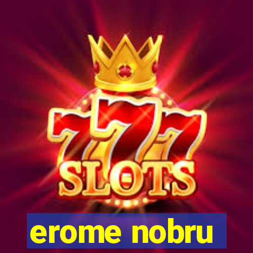 erome nobru